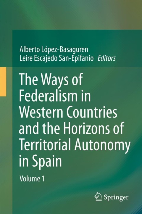 Cover image for book The Ways of Federalism in Western Countries and the Horizons of Territorial Autonomy in Spain
