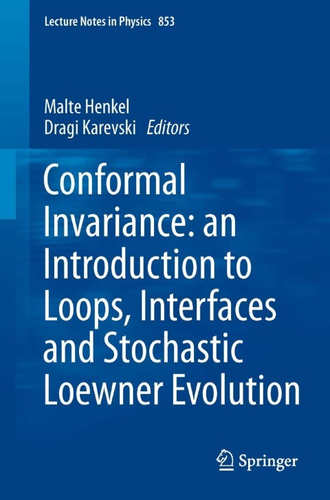 Cover image for book Conformal Invariance: an Introduction to Loops, Interfaces and Stochastic Loewner Evolution