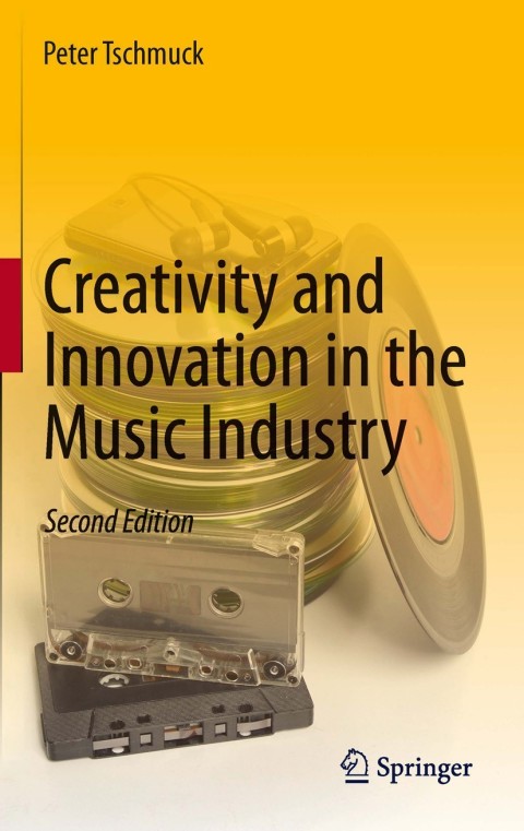 Cover image for book Creativity and Innovation in the Music Industry