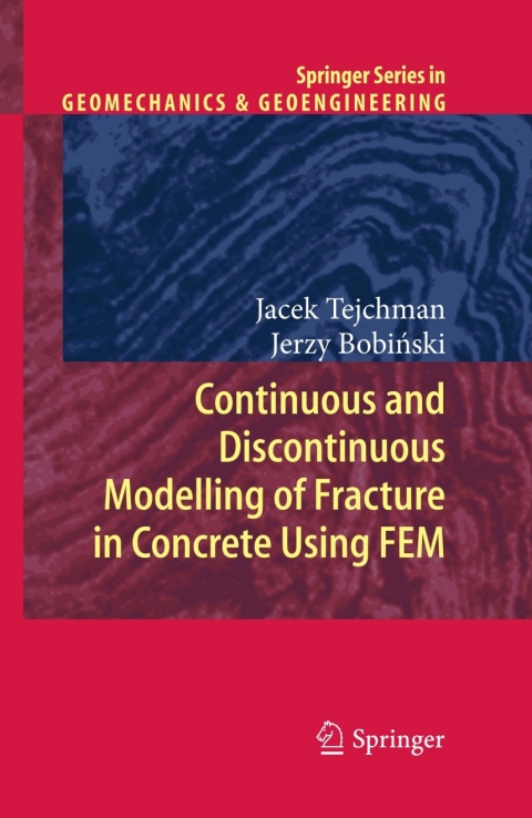 Cover image for book Continuous and Discontinuous Modelling of Fracture in Concrete Using FEM