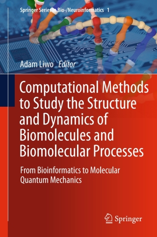 Computational Methods to Study the Structure and Dynamics of Biomolecules and Biomolecular Processes