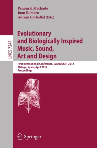 Evolutionary and Biologically Inspired Music, Sound, Art and Design