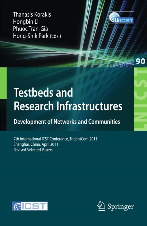 Cover image for book Testbeds and Research Infrastructure: Development of Networks and Communities