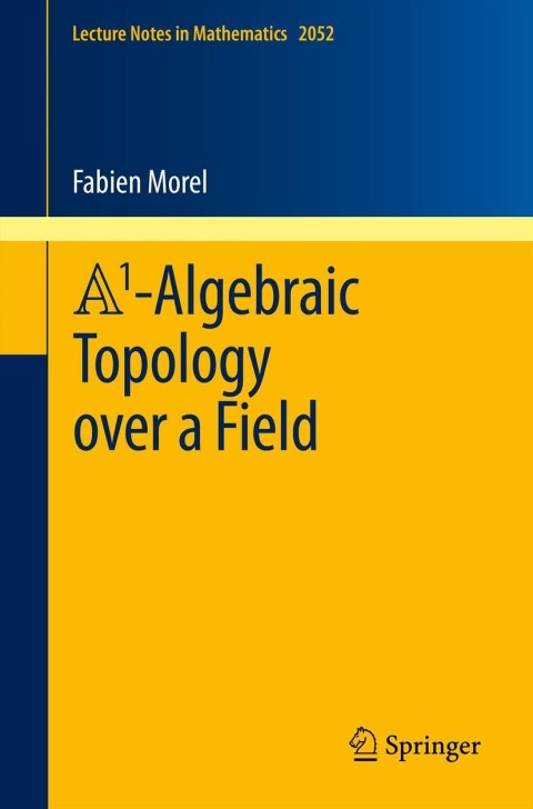 Cover image for book A1-Algebraic Topology over a Field