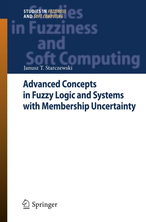 Cover image for book Advanced Concepts in Fuzzy Logic and Systems with Membership Uncertainty