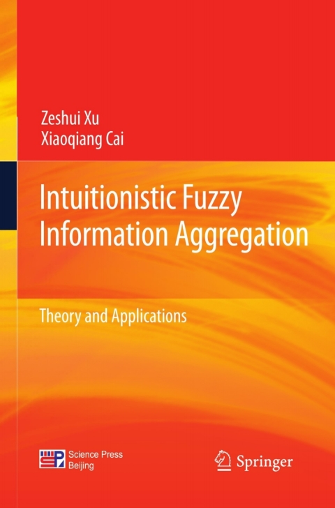 Cover image for book Intuitionistic Fuzzy Information Aggregation