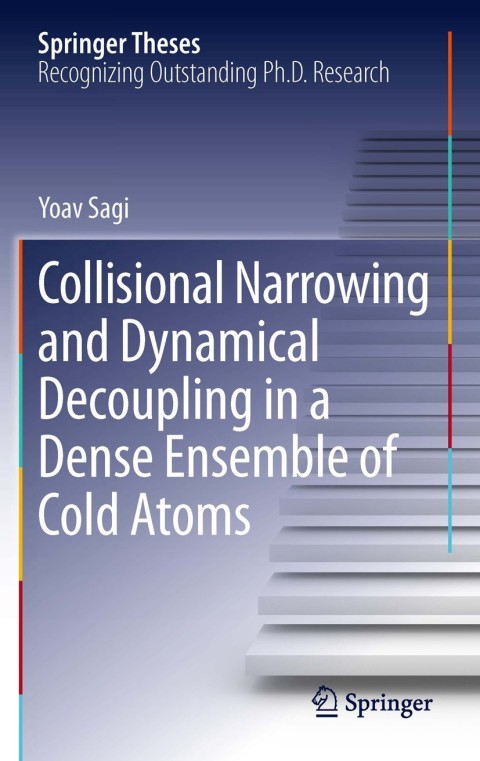 Cover image for book Collisional Narrowing and Dynamical Decoupling in a Dense Ensemble of Cold Atoms