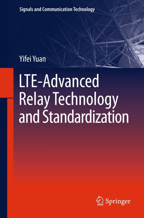 Cover image for book LTE-Advanced Relay Technology and Standardization