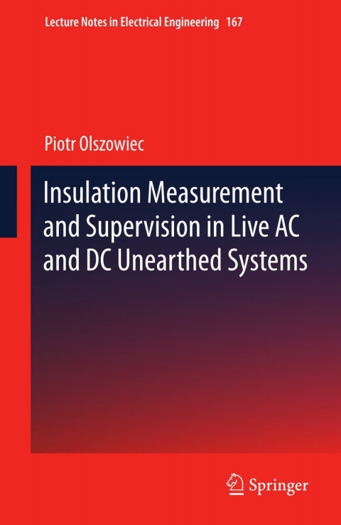 Cover image for book Insulation Measurement and Supervision in Live AC and DC Unearthed Systems