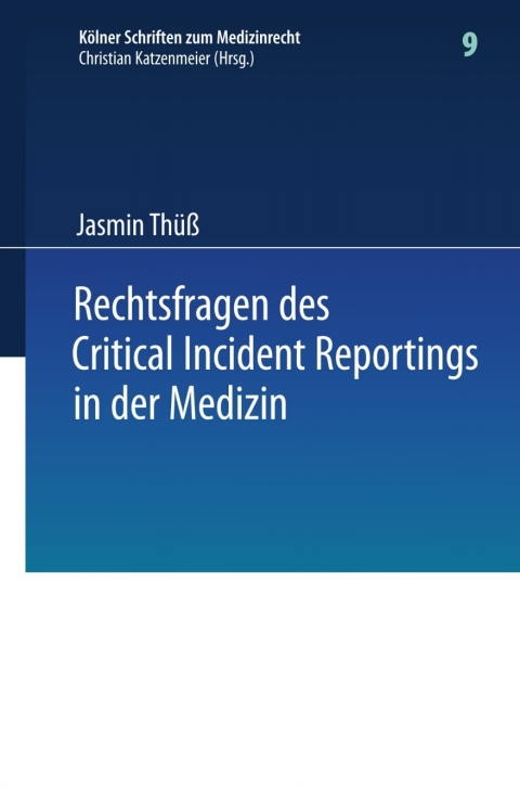 Cover image for book Rechtsfragen des Critical Incident Reportings in der Medizin