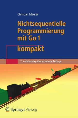 Nichtsequentielle Programmierung mit Go 1 kompakt