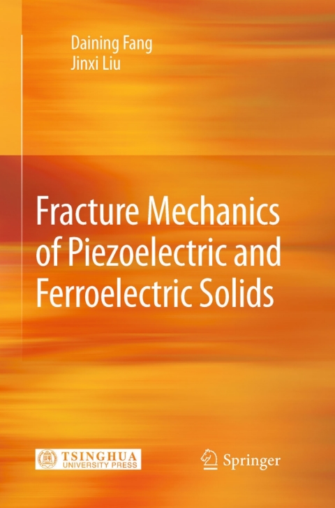 Cover image for book Fracture Mechanics of Piezoelectric and Ferroelectric Solids
