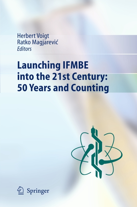 Cover image for book Launching IFMBE into the 21st Century: 50 Years and Counting