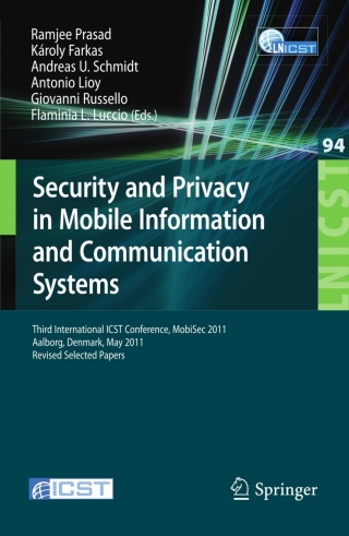 Security and Privacy in Mobile Information and Communication Systems