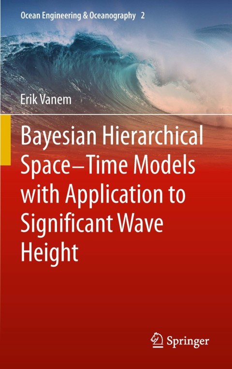 Cover image for book Bayesian Hierarchical Space-Time Models with Application to Significant Wave Height