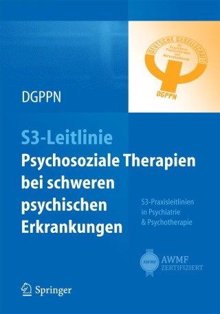 S3-Leitlinie Psychosoziale Therapien bei schweren psychischen Erkrankungen