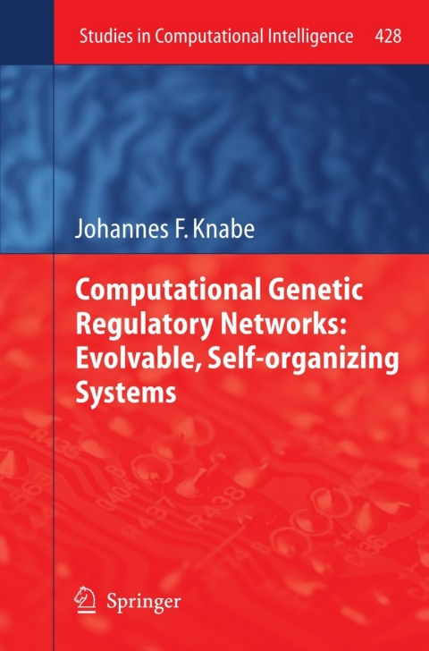 Cover image for book Computational Genetic Regulatory Networks: Evolvable, Self-organizing Systems