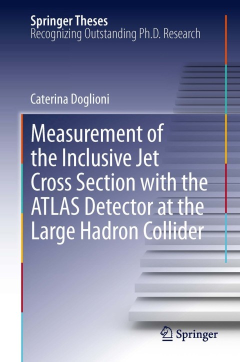 Cover image for book Measurement of the Inclusive Jet Cross Section with the ATLAS Detector at the Large Hadron Collider