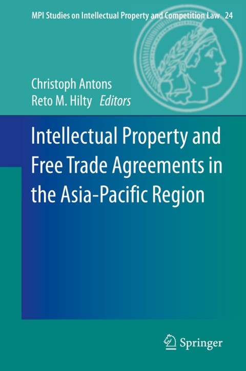 Cover image for book Intellectual Property and Free Trade Agreements in the Asia-Pacific Region