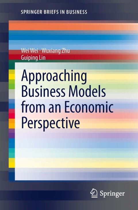 Approaching Business Models from an Economic Perspective 