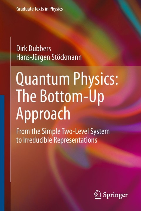 Cover image for book Quantum Physics: The Bottom-Up Approach