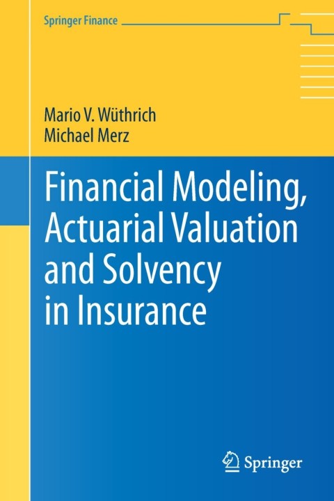 Cover image for book Financial Modeling, Actuarial Valuation and Solvency in Insurance