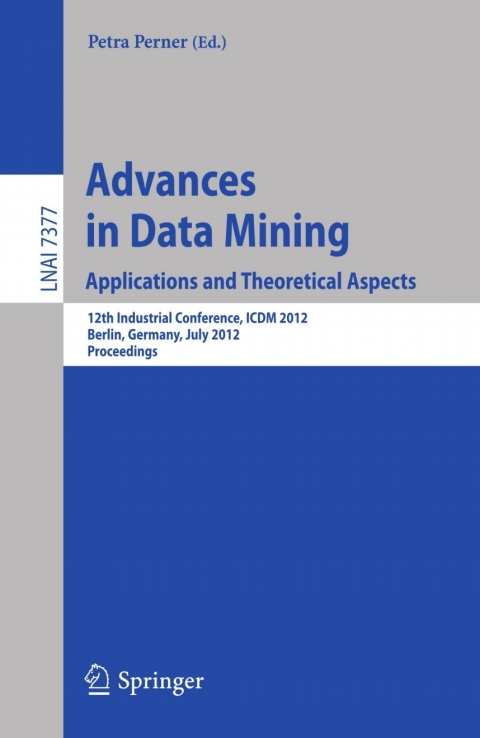 Cover image for book Advances in Data Mining. Applications and Theoretical Aspects