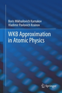 Cover image: WKB Approximation in Atomic Physics 9783642315572