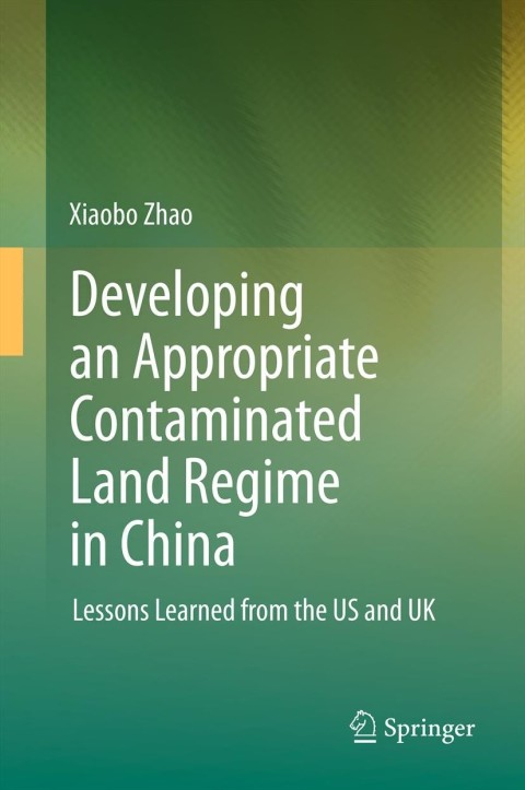Cover image for book Developing an Appropriate Contaminated Land Regime in China