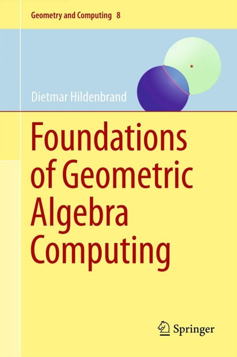 Cover image for book Foundations of Geometric Algebra Computing
