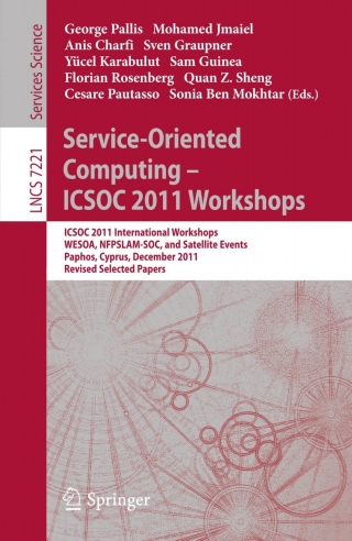 Service-Oriented Computing - ICSOC  2011 Workshops