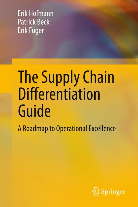 Cover image for book The Supply Chain Differentiation Guide