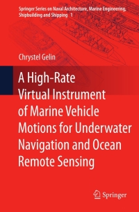 Cover image: A High-Rate Virtual Instrument of Marine Vehicle Motions for Underwater Navigation and Ocean Remote Sensing 9783642320149
