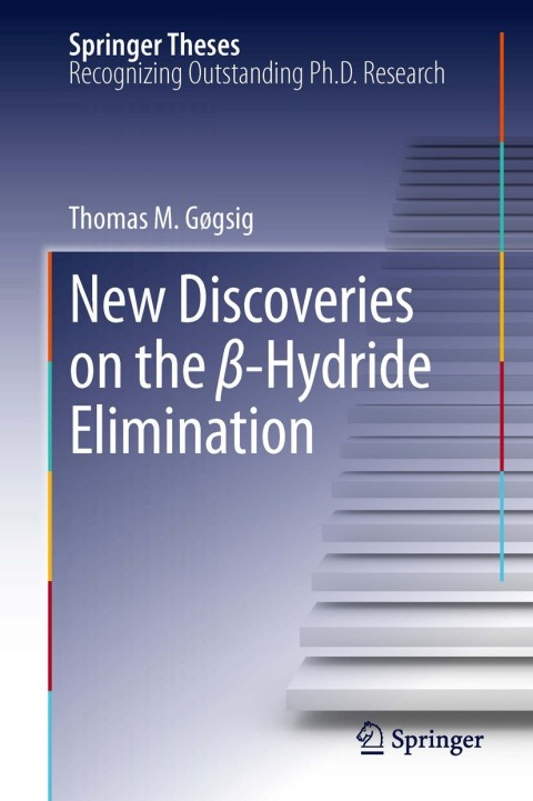 Cover image for book New Discoveries on the β-Hydride Elimination