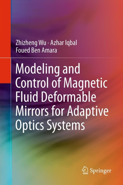 Cover image for book Modeling and Control of Magnetic Fluid Deformable Mirrors for Adaptive Optics Systems