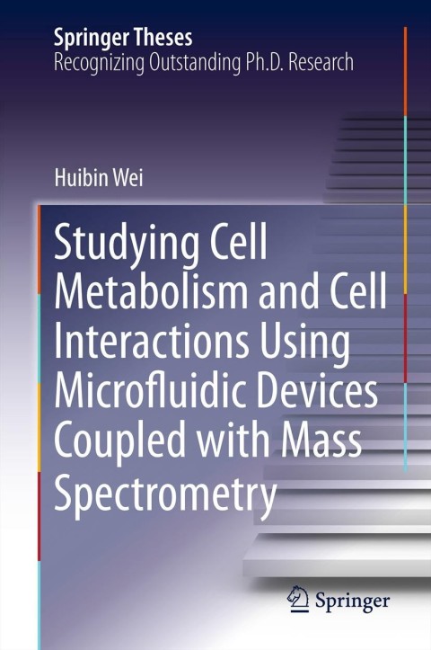 Cover image for book Studying Cell Metabolism and Cell Interactions Using Microfluidic Devices Coupled with Mass Spectrometry