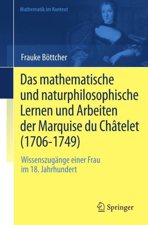 Cover image for book Das mathematische und naturphilosophische Lernen und Arbeiten der Marquise du Châtelet (1706-1749)