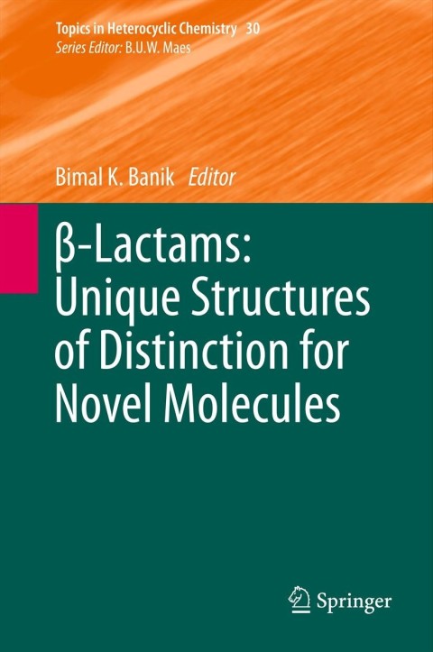 Cover image for book β-Lactams: Unique Structures of Distinction for Novel Molecules