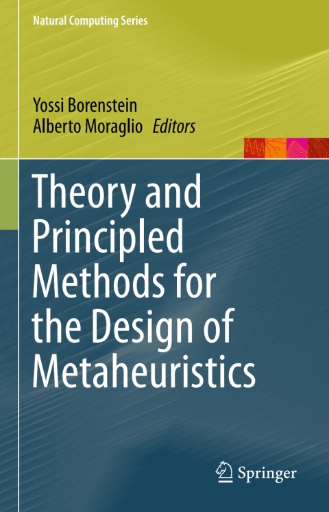 Cover image for book Theory and Principled Methods for the Design of Metaheuristics