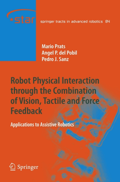 Cover image for book Robot Physical Interaction through the combination of Vision, Tactile and Force Feedback