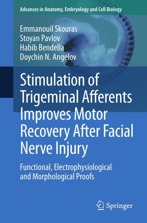 Cover image for book Stimulation of Trigeminal Afferents Improves Motor Recovery After Facial Nerve Injury