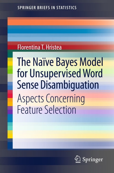 Cover image for book The Naïve Bayes Model for Unsupervised Word Sense Disambiguation