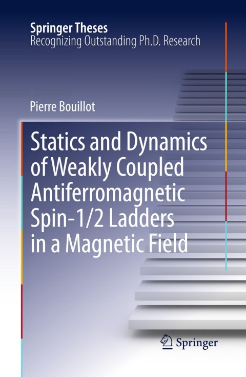 Cover image for book Statics and Dynamics of Weakly Coupled Antiferromagnetic Spin-1/2 Ladders in a Magnetic Field