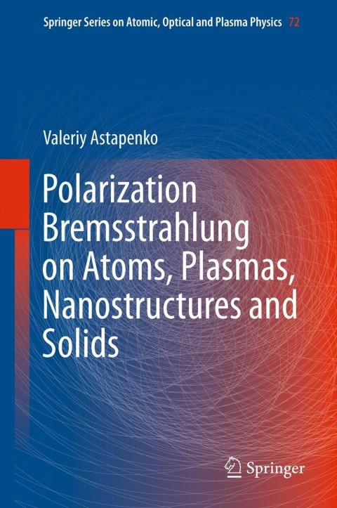 Cover image for book Polarization Bremsstrahlung on Atoms, Plasmas, Nanostructures and Solids