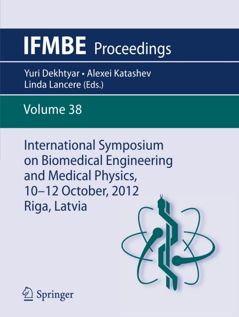 Cover image for book International Symposium on Biomedical Engineering and Medical Physics, 10-12 October, 2012, Riga, Latvia