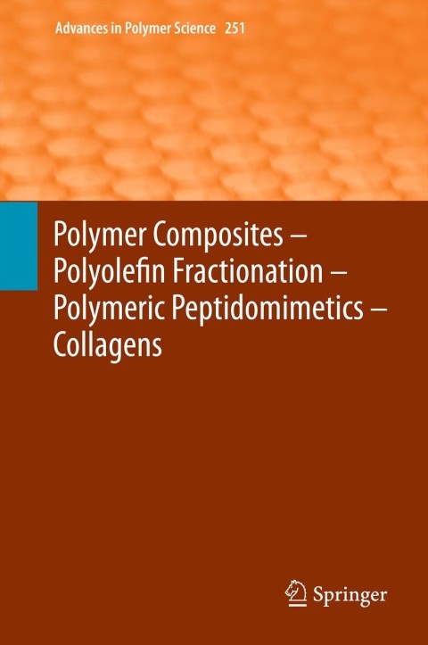 Cover image for book Polymer Composites – Polyolefin Fractionation – Polymeric Peptidomimetics – Collagens