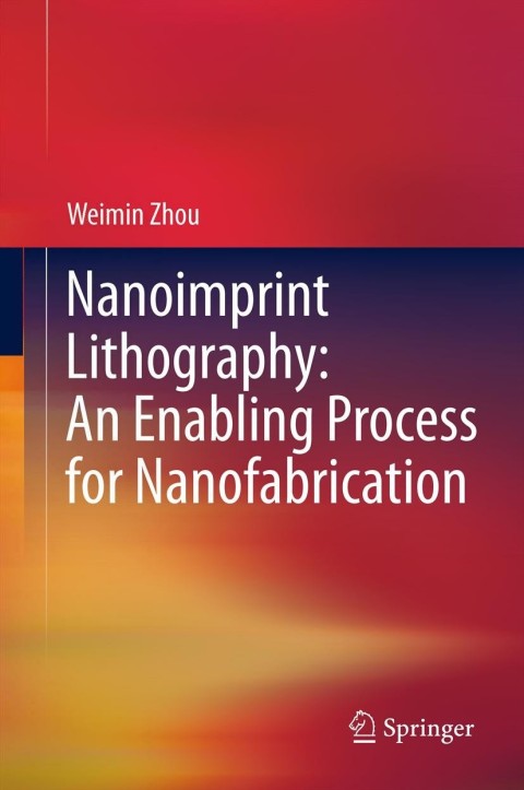 Cover image for book Nanoimprint Lithography: An Enabling Process for Nanofabrication