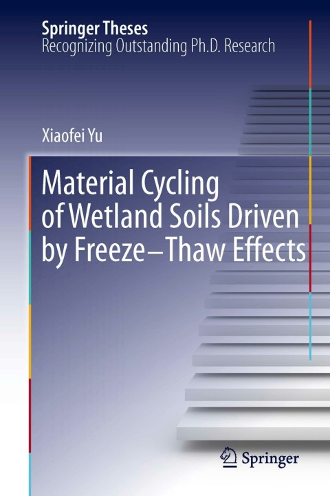Cover image for book Material Cycling of Wetland Soils Driven by Freeze-Thaw Effects