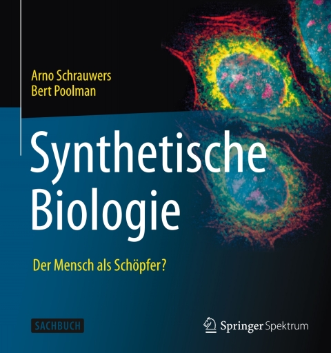 Cover image for book Synthetische Biologie - Der Mensch als Schöpfer?