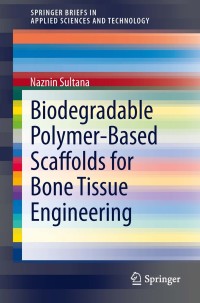 Titelbild: Biodegradable Polymer-Based Scaffolds for Bone Tissue Engineering 9783642348013